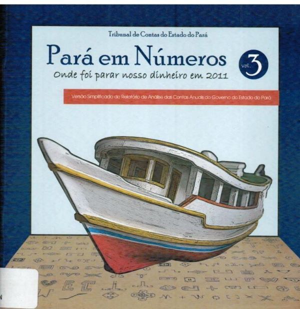 Pará em Números: Onde foi parar nosso dinheiro em 2011
